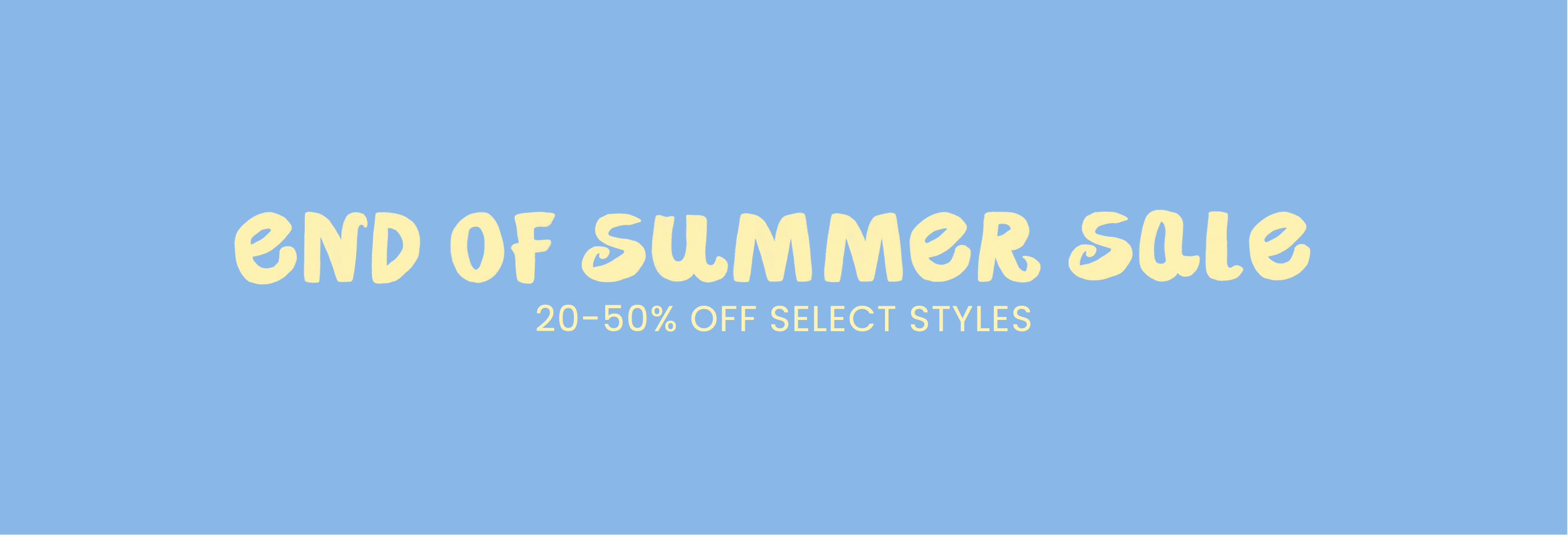END OF SUMMER SALE
